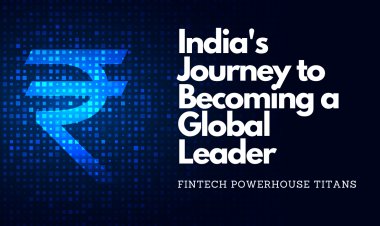 Fintech Powerhouse Titans: India's Journey to Becoming a Global Leader