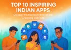 Top 10 Inspiring Indian Apps: Inspiring Apps Made in India Discover Homegrown Innovations Changing Daily Life